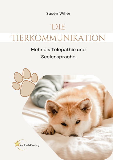 Auszug aus dem Buch "Die Tierkommunikation"