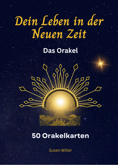 Auszug Orakelkartenset "Dein Leben in der Neuen Zeit"